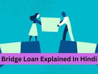Bridge Loan Explained In Hindi