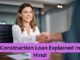 Construction Loan Explained In Hindi